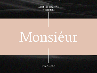 Monsieur serif font