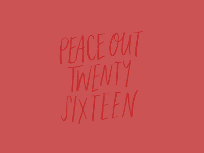 Peace Out Twenty Sixteen