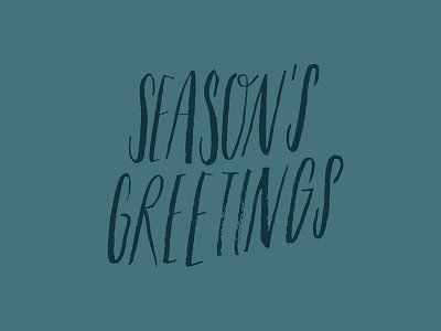 Season's Greetings brush brush lettering brush type greetings holiday card holidays christmas lettering season seasons greetings type winter