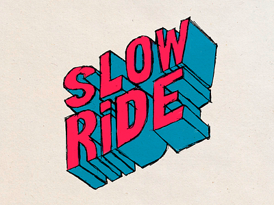 Slow Ride