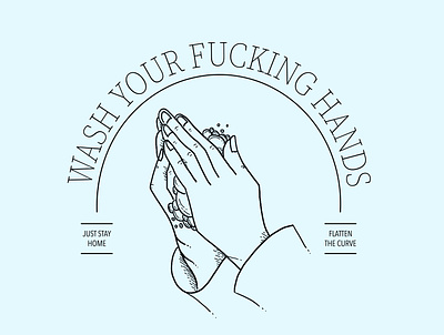 Wash Your F*cking Hands anti viral campaign design stayhome wash your hands