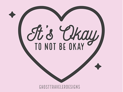 It's Okay to Not be Okay