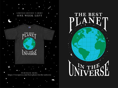 The Best Planet in The Universe - T-Shirt alien best black earth everpress galaxy globe illustration limited edition map moon planet shirt shirt design space stars tshirt universe vector world