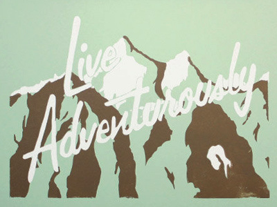 Live Adventurously adventure linocut mountains typography