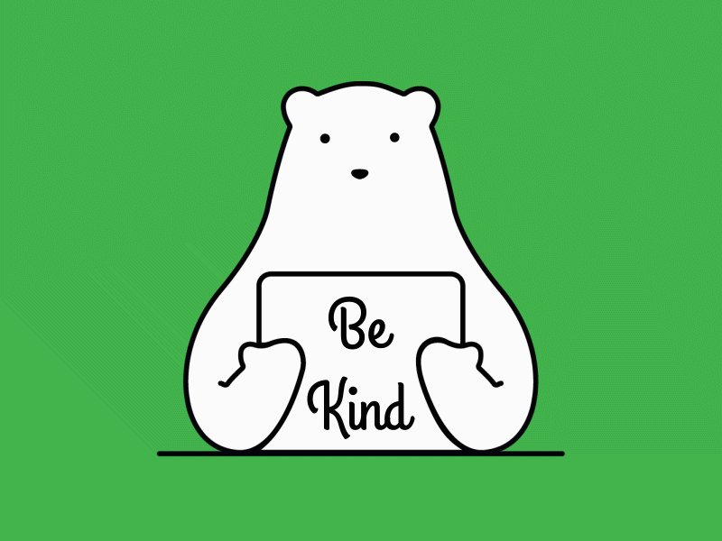 Be Kind after effects animation animation bear humansxrobots illustration illustrator cc kind kindness polarbear