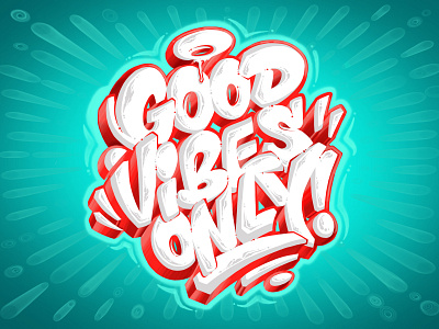 Good Vibes Only design graffiti illustration lettering type design typography