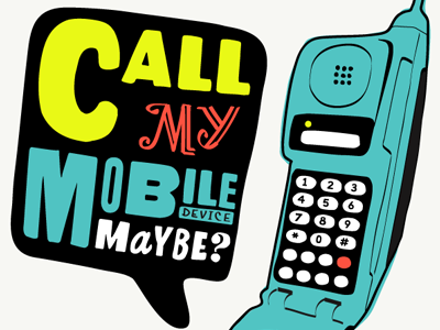 Call my mobile, maybe? call cell phone cellular phone hand lettering illustration mobile mobile phone phone