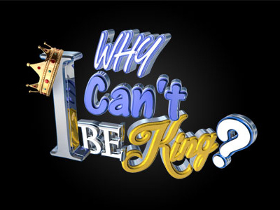 Why Cant I Be King? 3d art chrome photoshop text unique urban