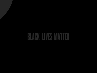 BLACK LIVES MATTER after effects after effects animation animation anti racist black blacklivesmatter blackouttuesday blm bodymovin childishgambino design georgefloyd javascript js kendricklamar staywoke svg thisisamerica typography