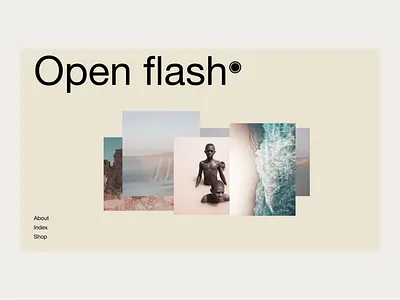 Open flash ◉ design interface minimal neutrals photography typography ui web website