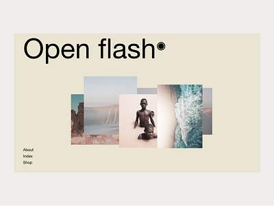 Open flash ◉ design interface minimal neutrals photography typography ui web website