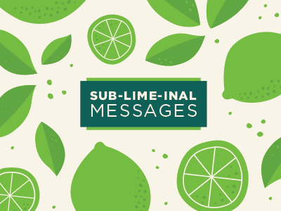 Sublimeinal greenery limes puns