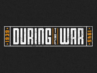 During the War branding grunge header identity logo texture typography
