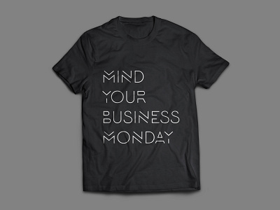 Mind Your Business Monday T-shirt Design 02