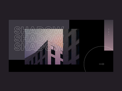 Shadow - Slider Exploration dark interface design design inspiration exploration gradient graphic design photo slider slider design typography ui user inteface web web design website