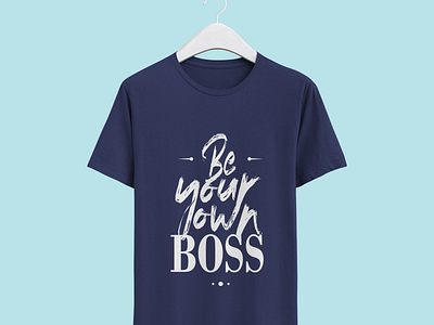 Belikeboss - Tshirt adobe illustrator adobe photoshop art direction boss branding creative design fashion app graphic illustration lettering quote t shirt tshirt design typography