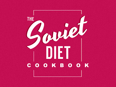 The Soviet Diet cookbook blog logo design logo red retro type typography web
