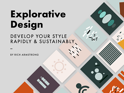 Explorative Design: Develop Your Style Rapidly and Sustainably