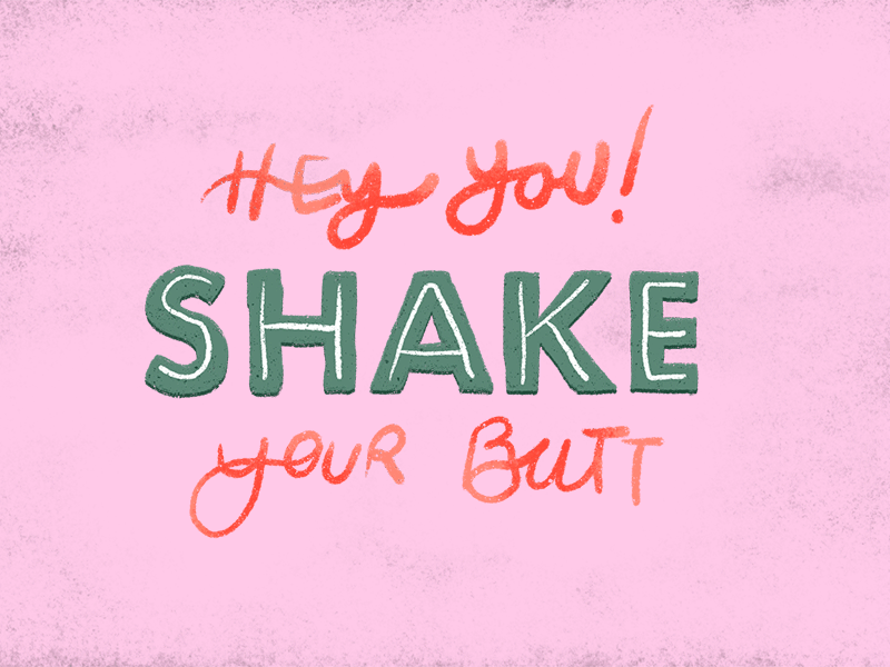 Hey You! Shake your butt typography lettering type texture gif animation shake butt gif