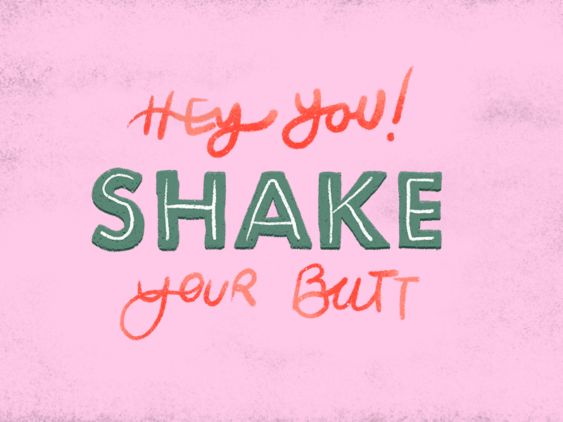 Hey You! Shake your butt butt gif gif animation lettering shake texture type typography