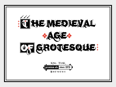 The Medieval Age Of Grotesque ale beer beer art beer branding beer label brewery brewery branding brewery logo gothic gothic font label mark medieval trade gothic trademark