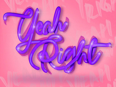 Yeah Right 3d art 3d artist 3dlettering 3dletters brush lettering c4d design lettering lettering art letters type typography
