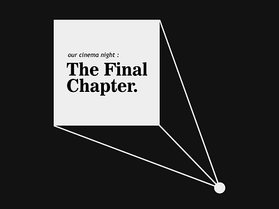 Our Cinema Night: The Final Chapter - Logo Concept #1 black design logo sans serif simple white