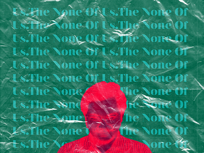 The None Of Us cover art design illustration photo photo art simple typography