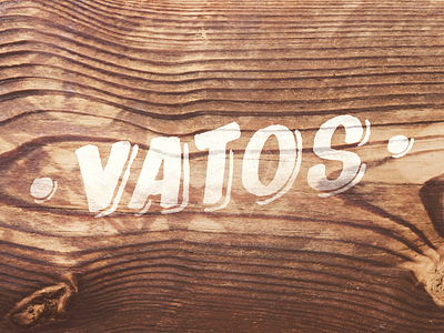 Vatos hermosillo lettering man mexico rotulo sign sonora type typography vato vatos wood