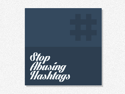 Public Service Announcement: Hashtags abuse flat hashtags psa texture