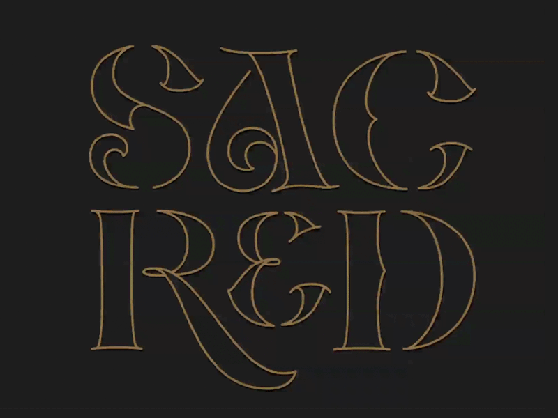 Sacred animation custom type design graphic design hand lettering lettering sacred