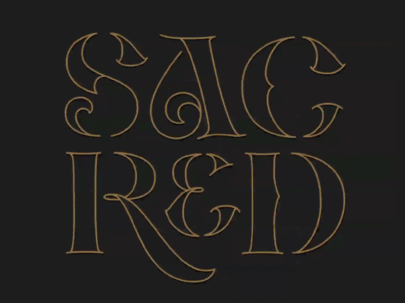 Sacred custom type sacred animation graphic design design hand lettering lettering