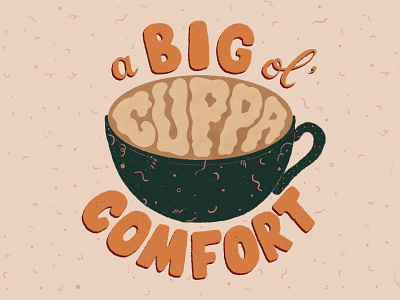 Cuppa Comfort custom type digital illustration digital lettering hand lettering illustration art illustration design lettering tea