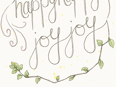 Happy Happy Joy Joy branch hand lettering happy joy leaves nature pencil typography