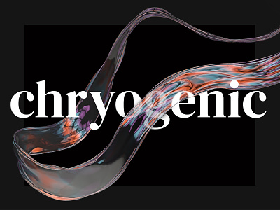 Chryogenic 3d black c4d campaign chryogenic cinema 4d gas graphic iridescent serif
