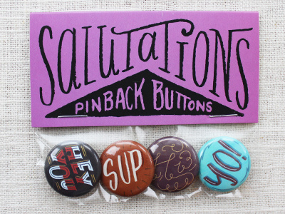 Salutations Button Pack of 4 button hand lettering hey you hi pin back sup yo
