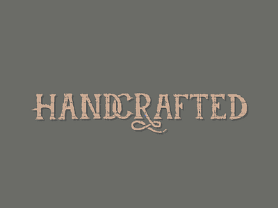 Handcrafted - Type Treatment