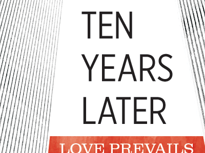 Ten Years Later—Love Prevails 911 bulletin church clarendon desaturated design gotham extra narrow light love prevails new york september 11 twin towers typography