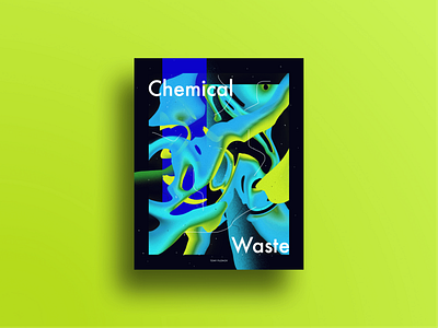Chemical Waste – Poster 2019 abstact art baugasm bold chemical clean colors illustration katro minimalist poster skillshare waste
