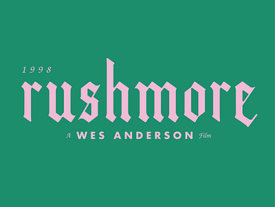 Rushmore - 1998 custom gothic graphic design illustrator type typogaphy wes anderson