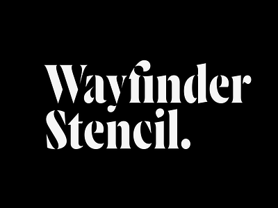 Wayfinder Stencil CF serif display font typeface bold connary fagen design font fonts lettering logo serif stencil stencils typeface typography