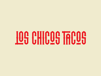 Los Chicos Tacos branding brush brush font catering design flat food identity illustration lettering logo minimal monogram paint brush restaurant taco tacos type typography vector