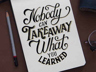 Nobody can take away what you learned craft design hand drawn illustration instagram lettering typography
