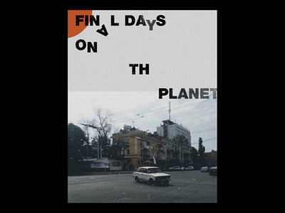 Final Days on the Planet