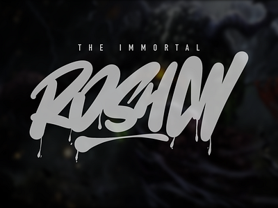 The Immortal Roshan. Random Lettering adobe ilustrator brand identity branding coreldraw design elegant graffiti graffiti art graffiti digital handlettering lettering lettering art lettering design lettering logo logo idea logo inspirations logodesign simple typography vector