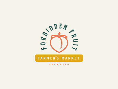 Forbidden Fruit — Branding branding farm farmers farmers market logo peach type typography utah