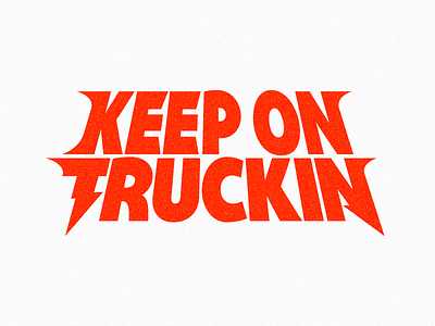 Keep On Truckin metal typography vector