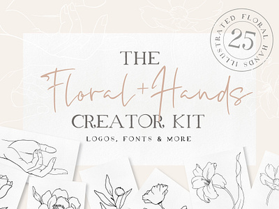 Floral + Hands Creator Kit brand design kit branding fashion free font free logo graphicdesign handstyle iillustration logo design logo template love modern logo photoshop logo