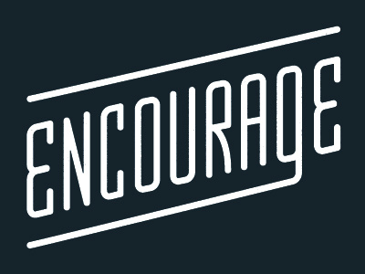 Encourage