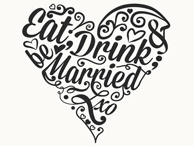 Eat, Drink & be Married illustration typography wedding weddings